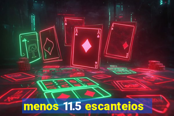 menos 11.5 escanteios